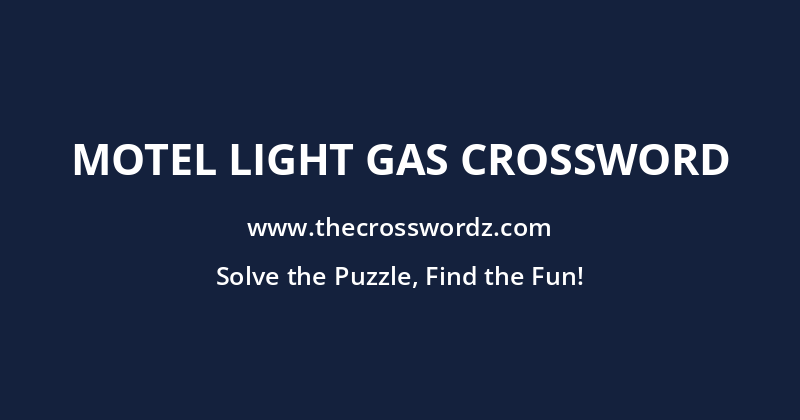 Motel light gas crossword