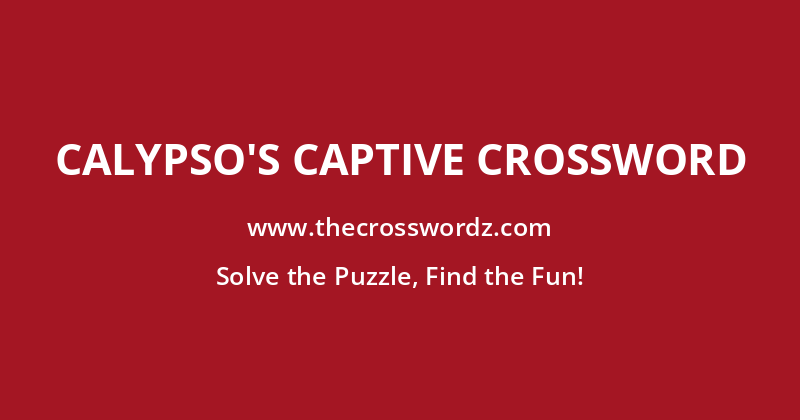 Calypso’s captive crossword