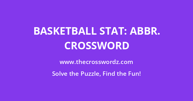 Basketball stat: Abbr. crossword