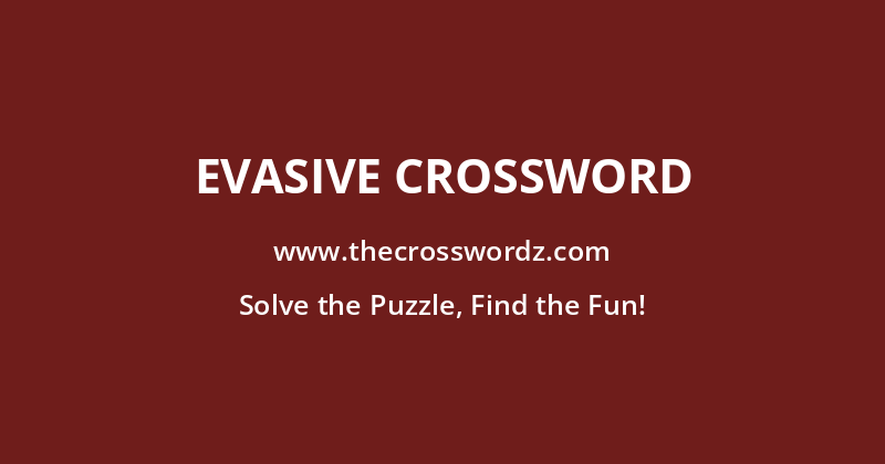 Evasive crossword