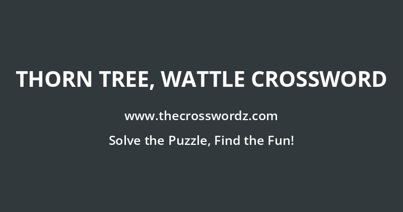 Thorn tree, wattle crossword