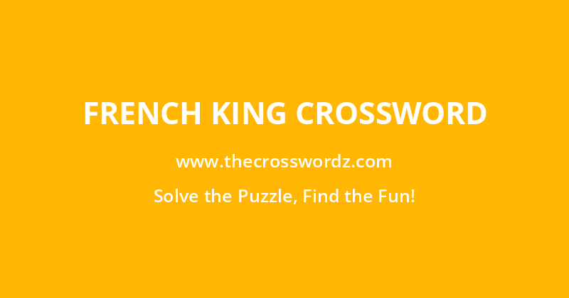 French king crossword