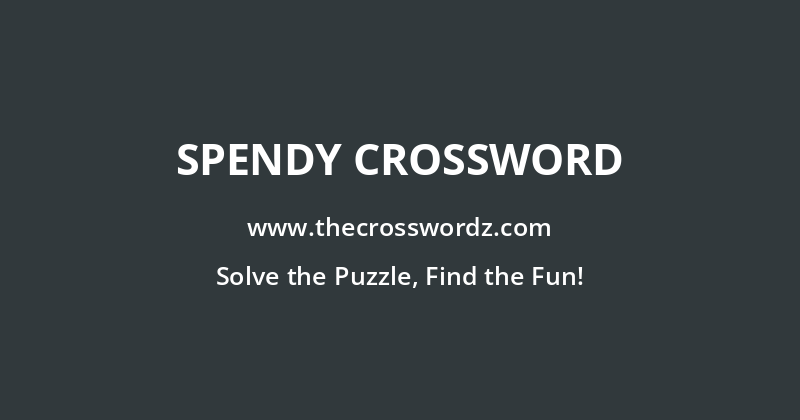 Spendy crossword