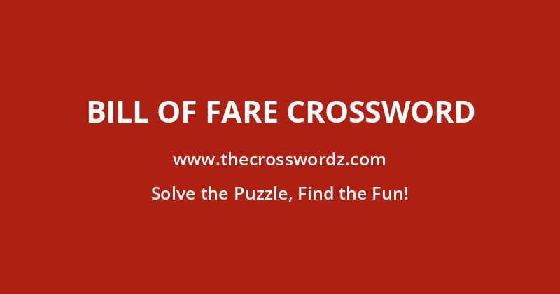 Bill of fare crossword