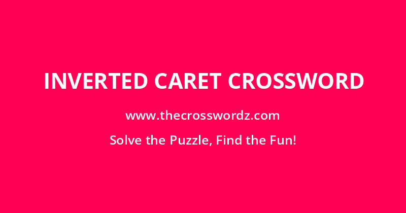 Inverted caret crossword