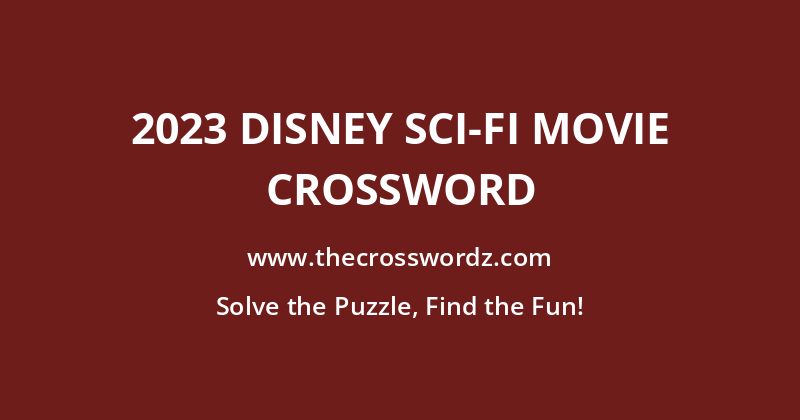 2023 Disney sci-fi movie crossword