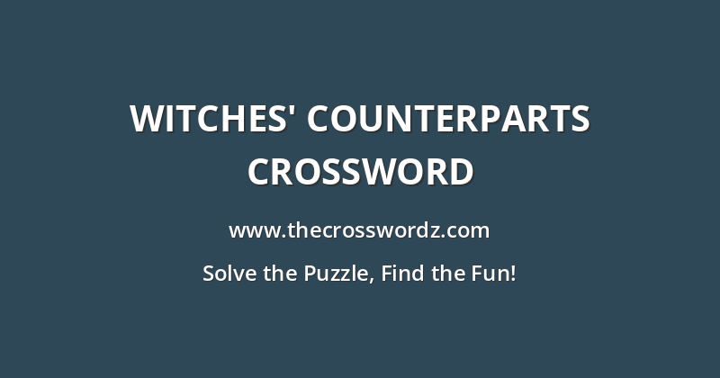 Witches’ counterparts crossword