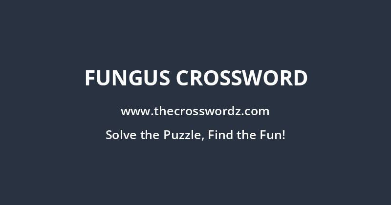 Fungus crossword