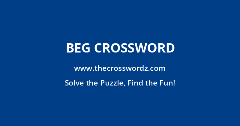 Beg crossword