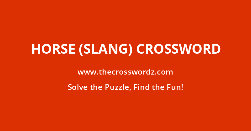 Horse (slang) crossword