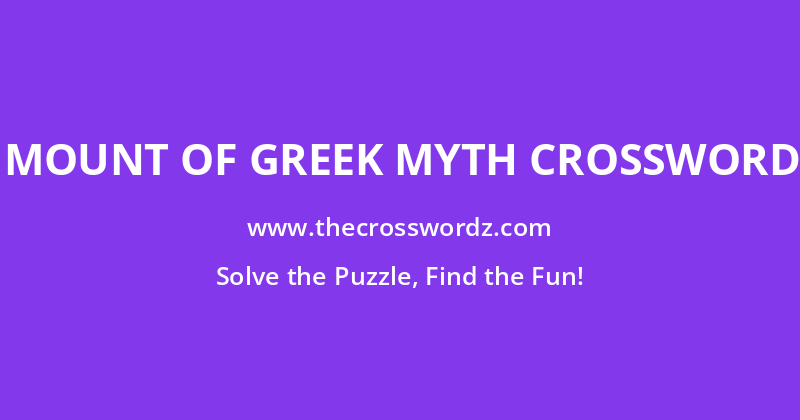 Mount of Greek myth crossword