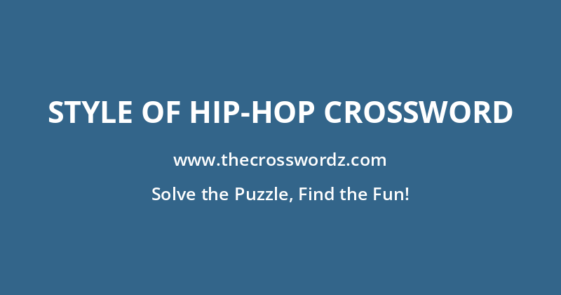 Style of hip-hop crossword