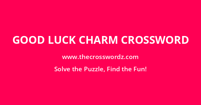 Good luck charm crossword