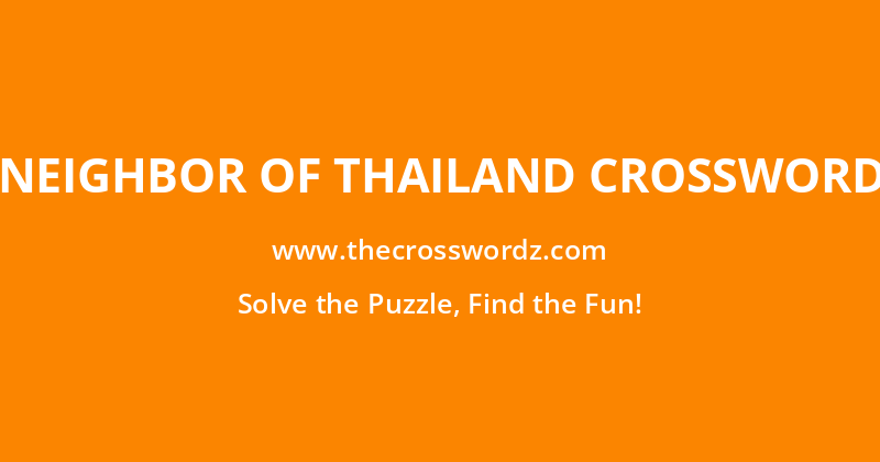 Neighbor of Thailand crossword