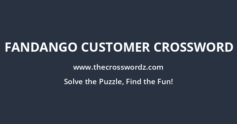 Fandango customer crossword