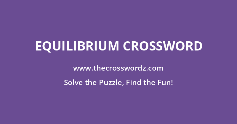 Equilibrium crossword