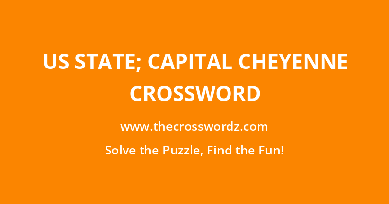 US state; capital Cheyenne crossword