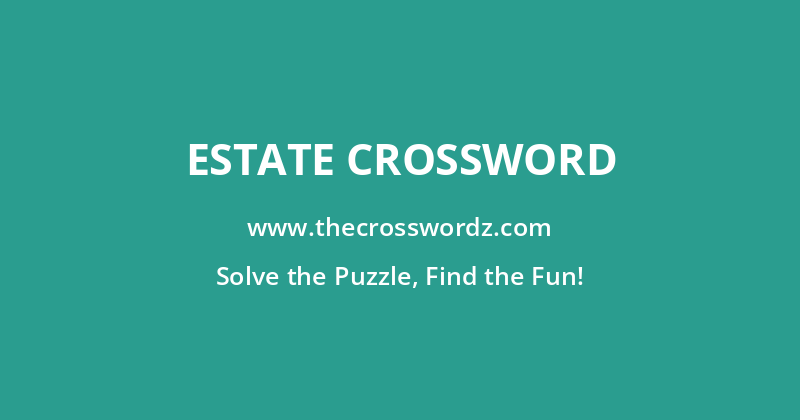Estate crossword