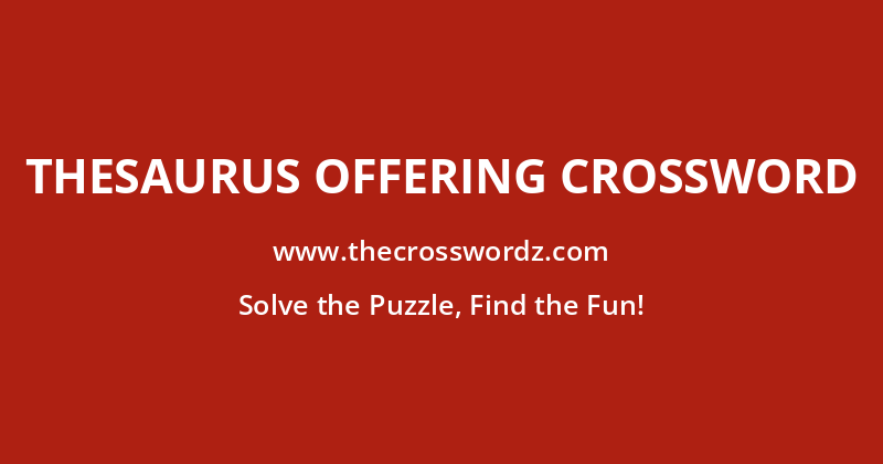 Thesaurus offering crossword