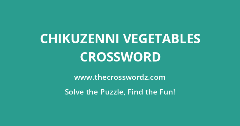 Chikuzenni vegetables crossword