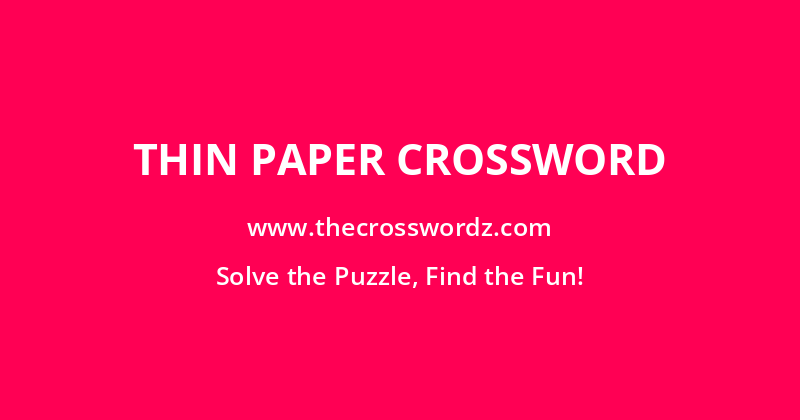 Thin paper crossword