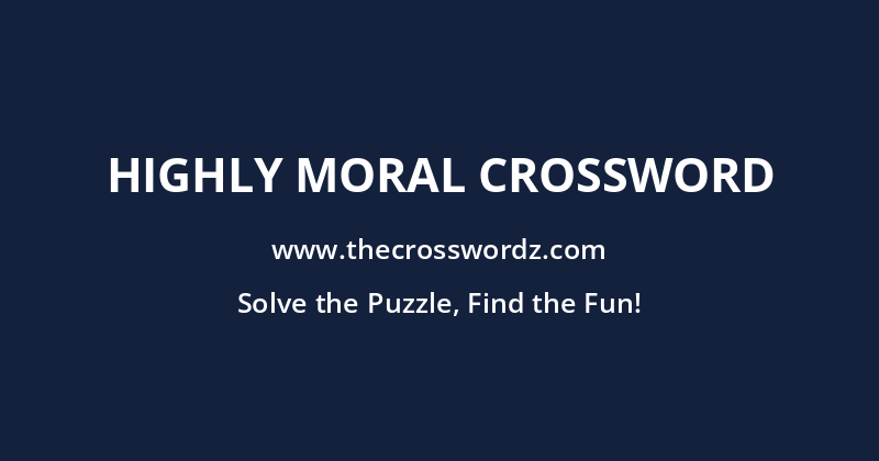 Highly moral crossword