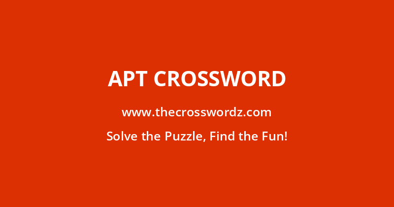 Apt crossword