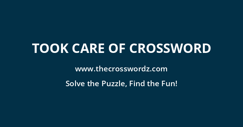 Took care of crossword