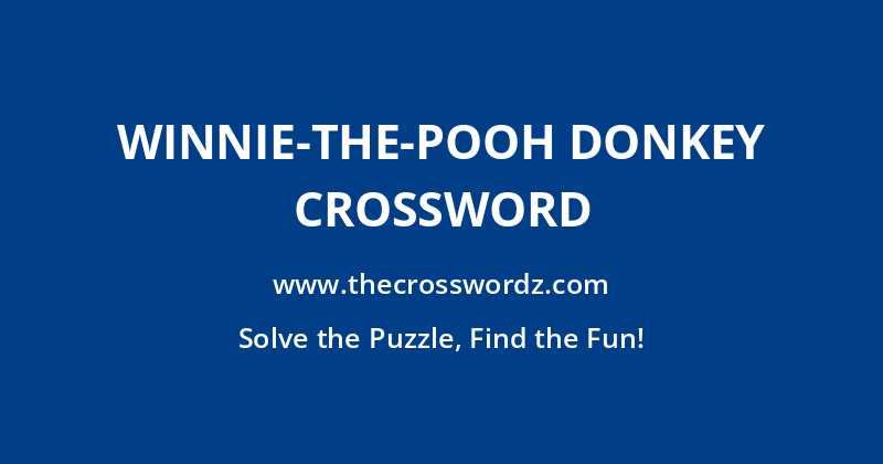 Winnie-the-Pooh donkey crossword