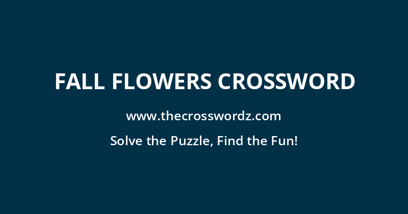 Fall flowers crossword