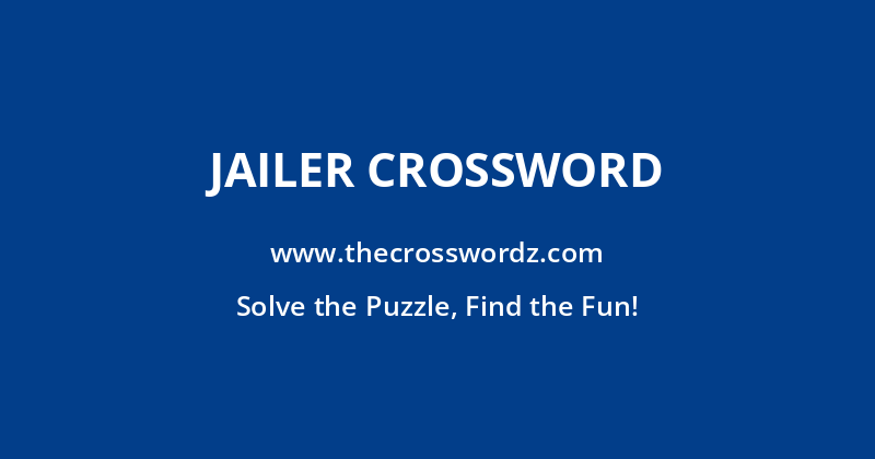 Jailer crossword