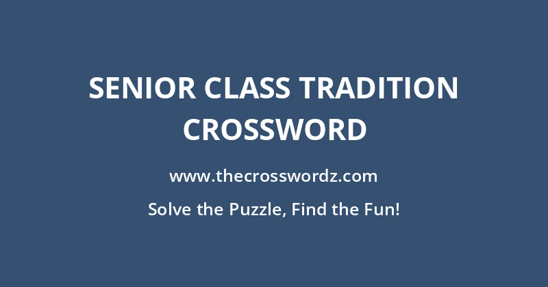 Senior class tradition crossword