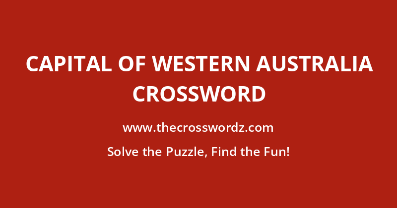 Capital of Western Australia crossword