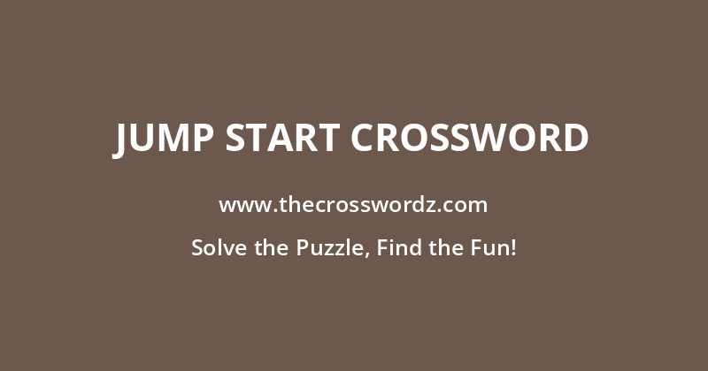 Jump start crossword