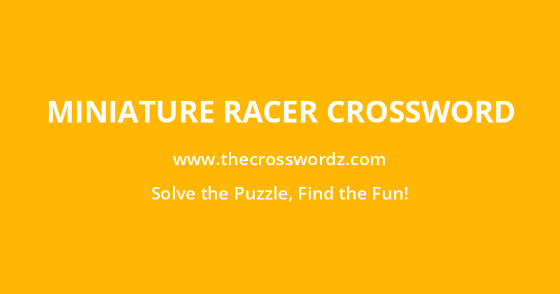 Miniature racer crossword