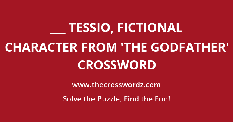 ___ Tessio, fictional character from ‘The Godfather’ crossword