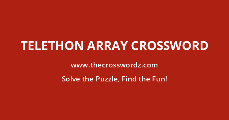 Telethon array crossword