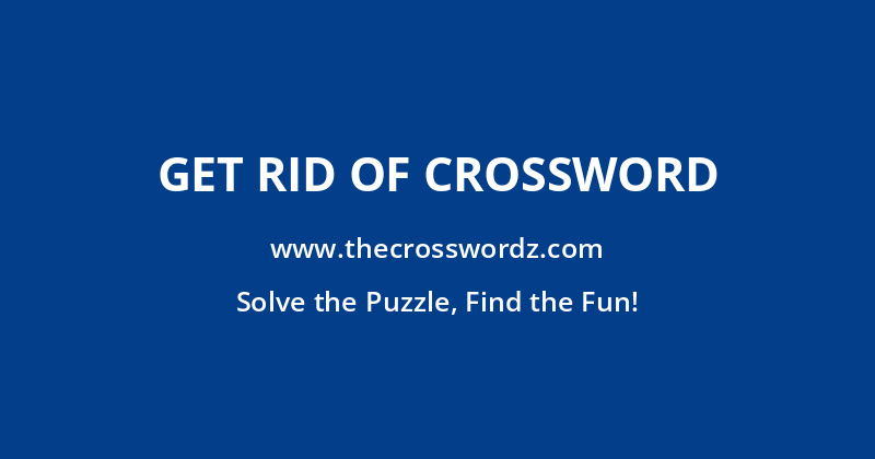 Get rid of crossword