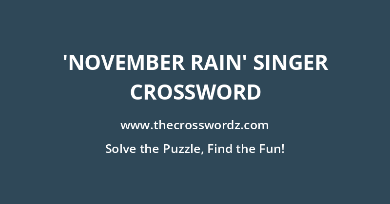 ‘November Rain’ singer crossword