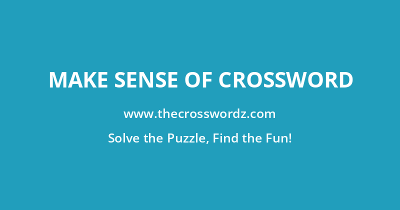 Make sense of crossword