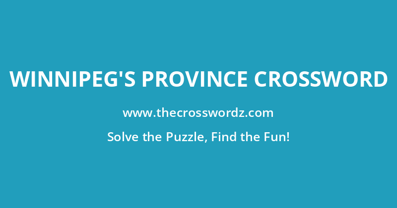 Winnipeg’s province crossword