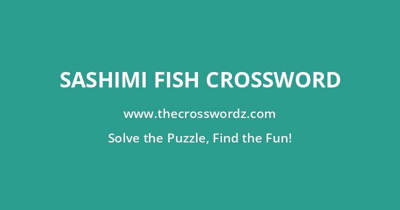 Sashimi fish crossword