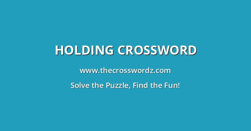 Holding crossword