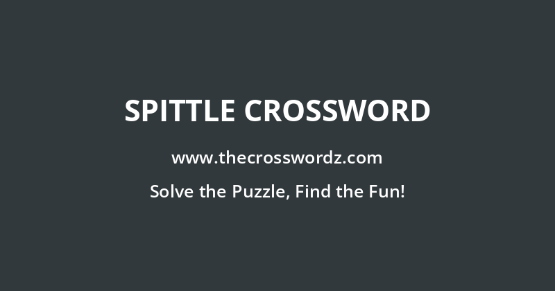 Spittle crossword