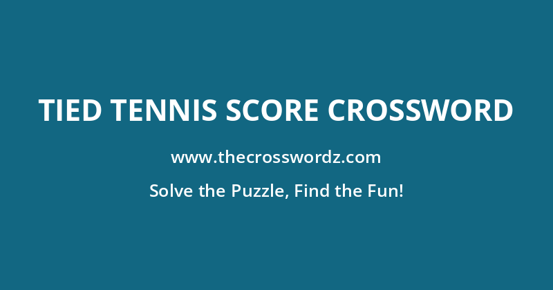 Tied tennis score crossword