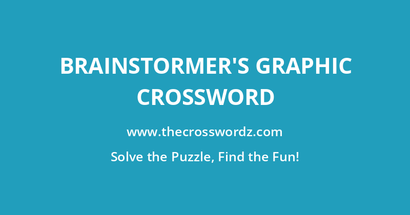 Brainstormer’s graphic crossword