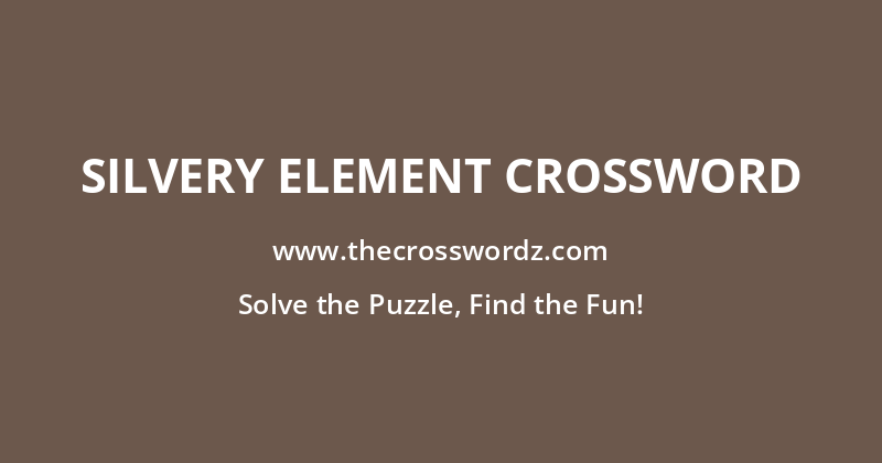 Silvery element crossword