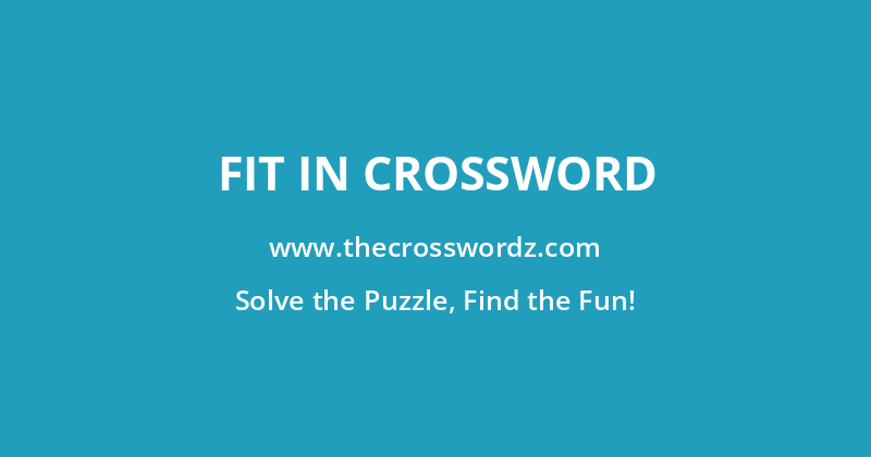 Fit in crossword