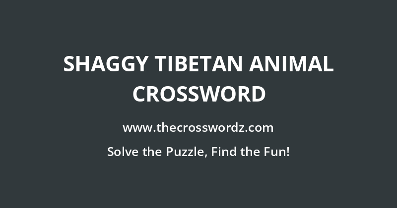 Shaggy Tibetan animal crossword