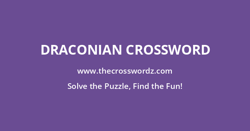 Draconian crossword